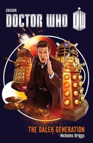 The Dalek Generation (Doctor Who: New Series Adventures, No 50)