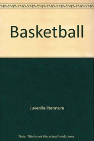 Basketball (A New true book)