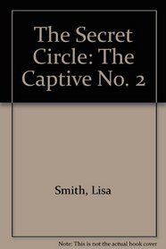 The Secret Circle: The Captive No. 2 (The Secret Circle)