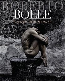 Roberto Bolle: Voyage Into Beauty