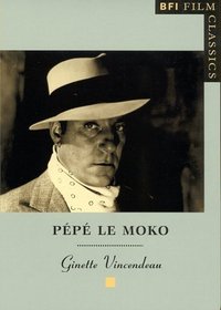 Pepe Le Moko (Bfi Film Classics)