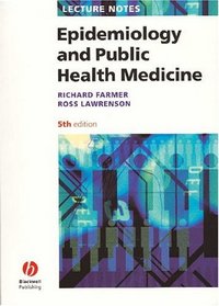 Epidemiology and Public Health Medicine (Lecture Notes)
