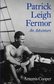 Patrick Leigh Fermor: A Biography