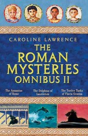 Roman Mystery Omnibus II (The Roman Mysteries) (v. 2, Bk. 4, 5 & 6)