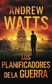 Los planificadores de la guerra (The War Planners) (War Planners, Bk 1) (Spanish Edition)