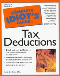 The Complete Idiot's Guide to Tax Deductions (1998 Edition)