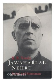 Jawaharlal Nehru: Rebel and Statesman