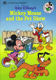 Walt Disney's Mickey Mouse and the Pet Show (Golden Easy Readers)