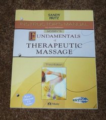 Instructor's Manual to accompany: Mosby's Fundmentals of Therapeutic Massage