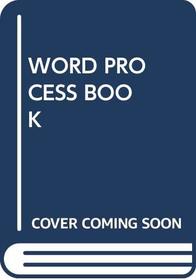 Word Process Book