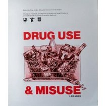 Drug Use and Misuse: A Reader