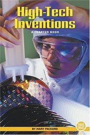 High-tech Inventions: A Chapter Book (True Tales: Science)