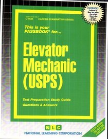 Elevator Mechanic (USPS) (Career Examination Passbooks)