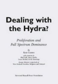 Dealing with the Hydra?: Proliferation and Full Spectrum Dominance