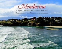 Mendocino: A 19th Century Village by the Sea