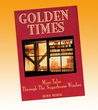 Golden Times (Tales Through the Sugarhouse Window)
