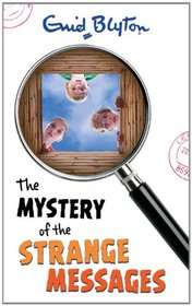 The Mystery of the Strange Messages (The Mysteries Series)