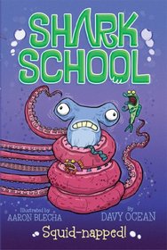 Squid-napped! (Shark School)