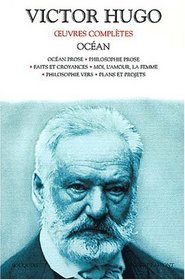 Oeuvres Compltes de Victor Hugo: Ocan