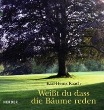 Weit du, dass die Bume reden