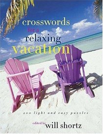The New York Times Crosswords for a Relaxing Vacation: 200 Light and Easy Puzzles (New York Times Crossword Puzzles)