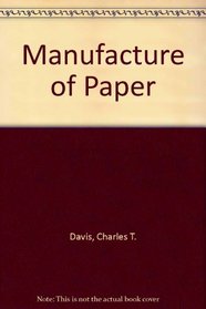 Manufacture of Paper (Technology and Society)