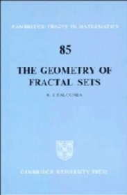 The Geometry of Fractal Sets (Cambridge Tracts in Mathematics)