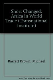 Short Changed (Transnational Institute Series)