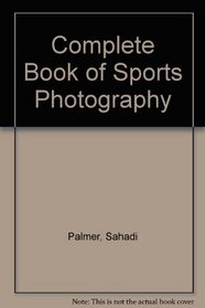 The complete book of sports photography