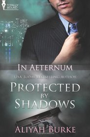 Protected by Shadows (In Aeternum, Bk 3)