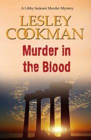 Murder in the Blood (A Libby Sarjeant Murder Mystery Series)