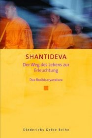 Eintritt in das Leben zur Erleuchtung (Bodhicaryavatara): Lehrgedicht des Mahayana (Diederichs gelbe Reihe) (German Edition)