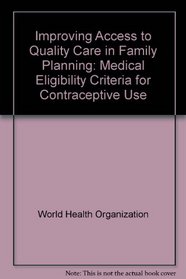 Improving Access to Quality Care in Family Planning