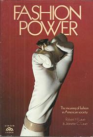 Fashion Power: The Meaning of Fashion in American Society