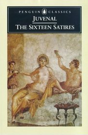 Sixteen Satires (Penguin Classics: Revised Edition)