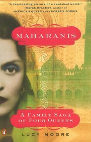 Maharanis: The Extraordinary Tale of Four Indian Queens and Their Journey from Purdah to Parliament