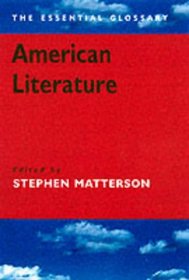 American Literature: The Essential Glossary