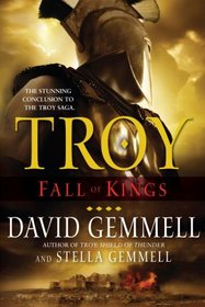 Troy: Fall of Kings (Troy (Ballantine Books))