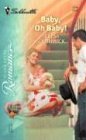 Baby, Oh Baby! (If Wishes Were..., Bk 1) (Silhouette Romance, No 1704)
