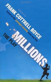 Millions: The Play