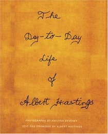 The Day-to-Day Life of Albert Hastings
