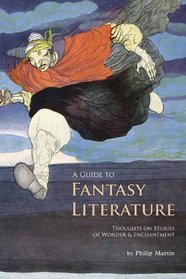 A Guide to Fantasy Literature - Thoughts on Stories of Wonder and Enchantment