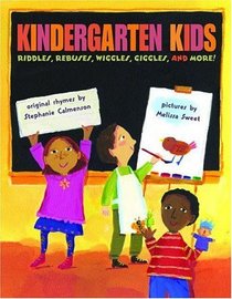 Kindergarten Kids: Riddles, Rebuses, Wiggles, Giggles, and More!