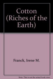 Cotton (Franck, Irene M. Riches of the Earth, V. 2.)