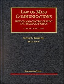 Law of Mass Communications: Freedom and Control of Print and Broadcast Media
