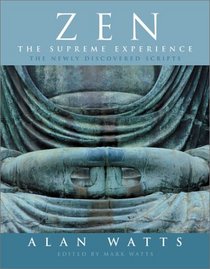 Zen The Supreme Experience: The Newly Discovered Scripts