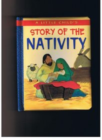 A Little Child's Story of the Nativity