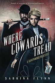 Where Cowards Tread (Ravenwood Mysteries)