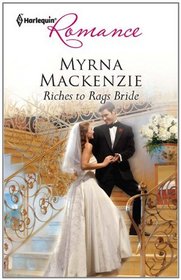Riches to Rags Bride (Harlequin Romance, No 4234)