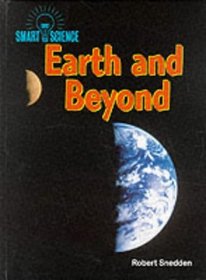 Earth and Beyond (Smart Science)